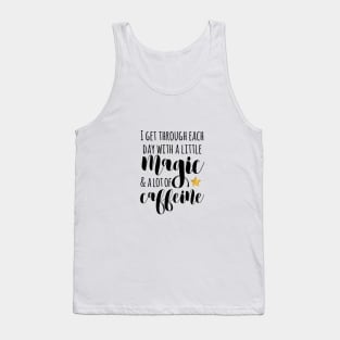 A little Magic & a lot of Caffeine Tank Top